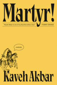 Kaveh Akbar_Martyr! Cover