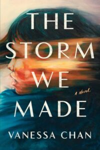 Vanessa Chan, The Storm We Made 